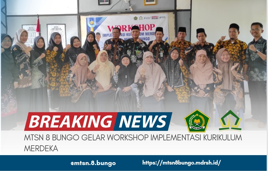 MTSN 8 BUNGO GELAR WORKSHOP IMPLEMENTASI KURIKULUM MERDEKA 