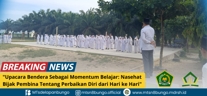 Upacara Bendera Sebagai Momentum Belajar: Nasehat Bijak Pembina Tentang Perbaikan Diri dari Hari ke Hari