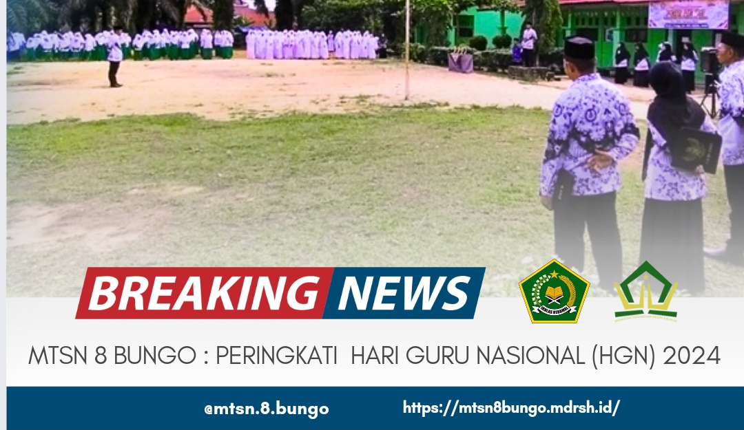 MTSN 8 BUNGO PERINGATI HARI GURU NASIONAL (HGN) 2024