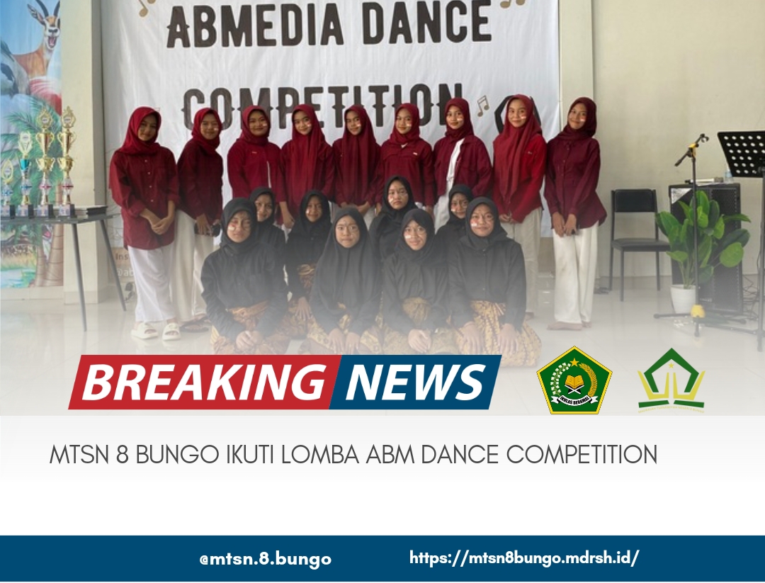 MTSN 8 BUNGO IKUTI LOMBA ABM DANCE COMPETITION 