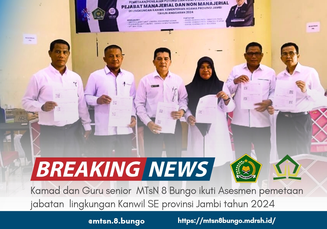 Kamad dan Guru senior  MTsN 8 Bungo ikuti Asesmen pemetaan jabatan  lingkungan Kanwil SE provinsi Jambi tahun 2024