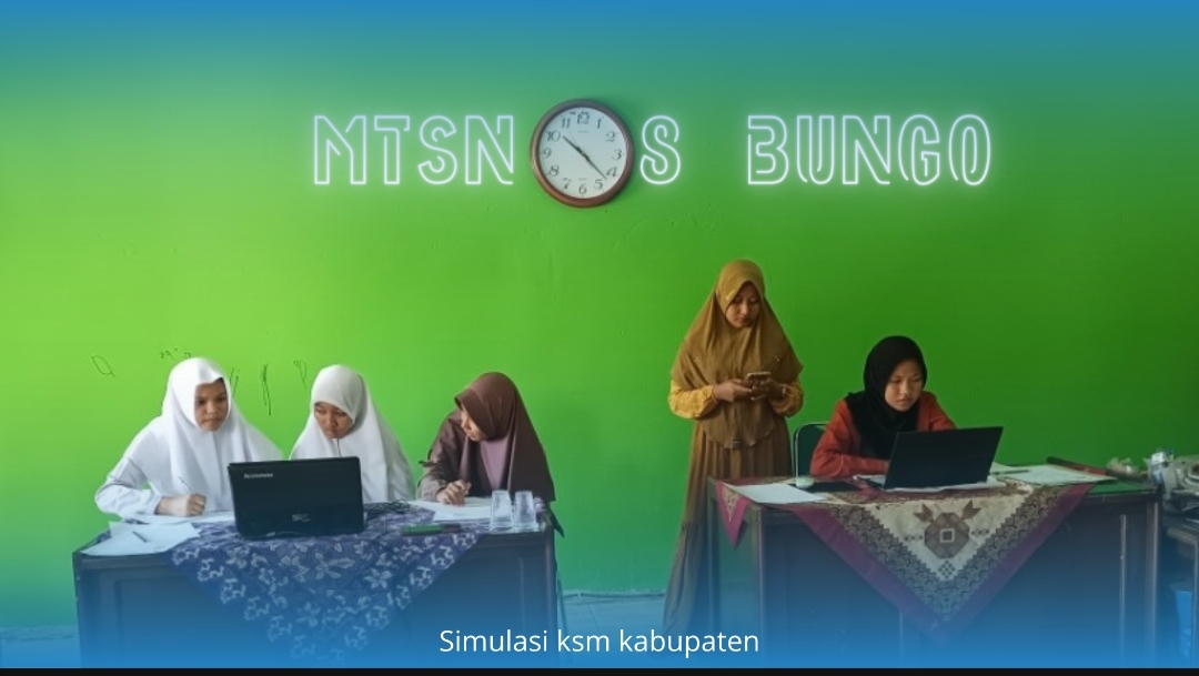 MATANGKAN PERSIAPAN KSM, PESERTA KSM MTsN 8 BUNGO IKUTI SIMULASI
