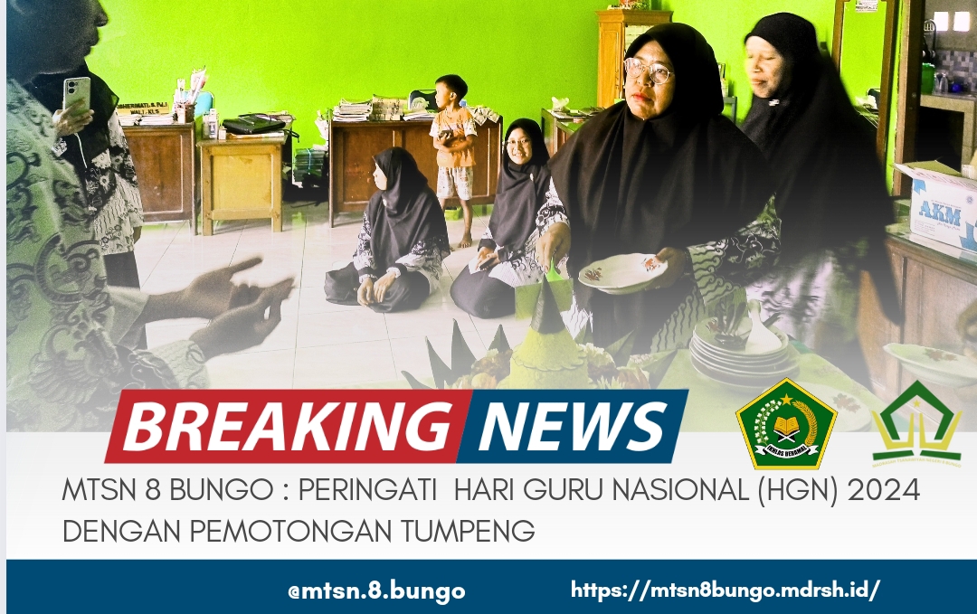 MTSN 8 BUNGO: PERINGATI HARI GURU NASIONAL (HGN) DENGAN PEMOTONGAN TUMPENG 