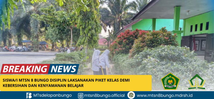 Siswa/i MTsN 8 Bungo Disiplin Laksanakan Piket Kelas Demi Kebersihan dan Kenyamanan Belajar
