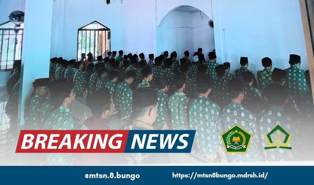 PELAKSANAAN SHOLAT BERJAMAAH DAN KULTUM RUTIN DI MTsN 8 BUNGO DENGAN TEMA KEUTAMAAN SHODAQOH 