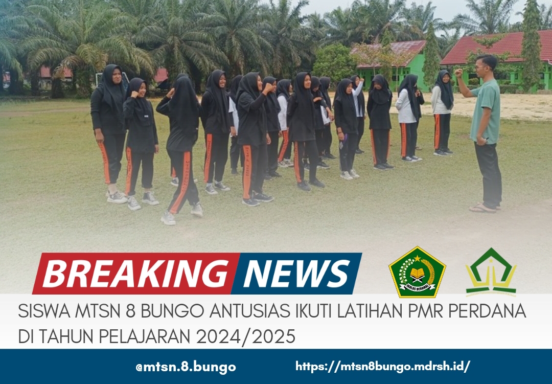 SISWA/I MTSN 8 BUNGO ANTUSIAS IKUTI LATIHAN PMR PERDANA DI TAHUN PELAJARAN 2024/2025