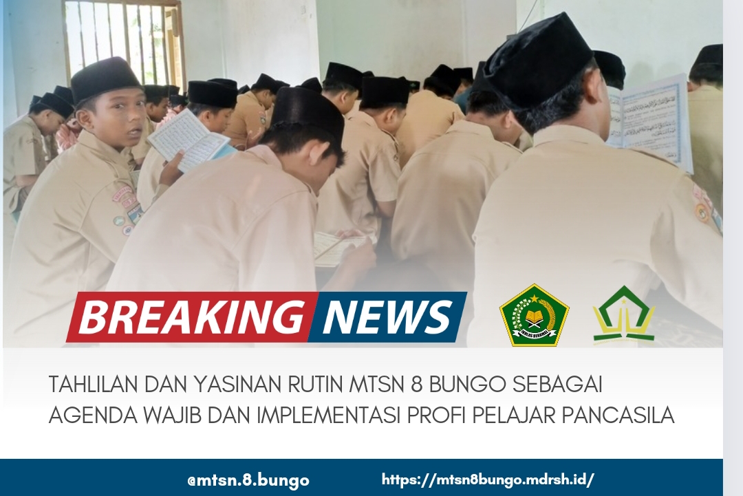 TAHLILAN DAN YASINAN RUTIN MTSN 8 BUNGO SEBAGAI AGENDA WAJIB DAN IMPLEMENTASI PROFI PELAJAR PANCASILA 