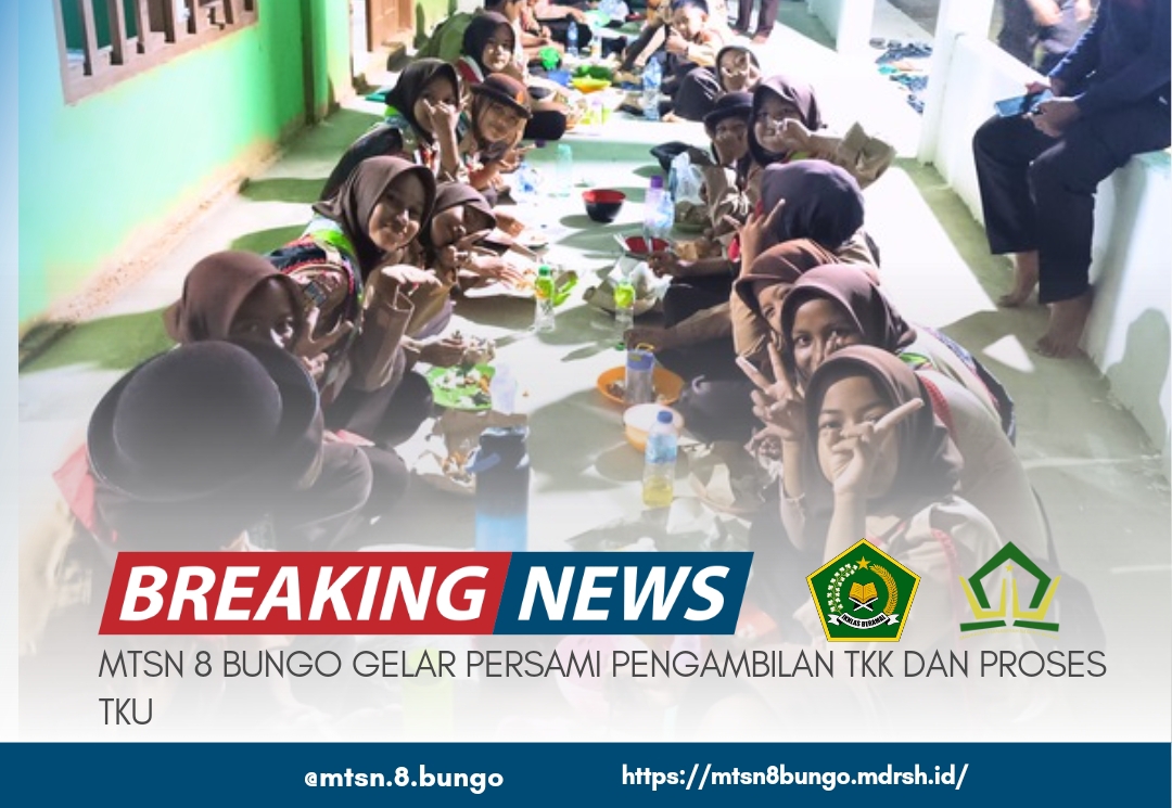 MTsN 8 BUNGO GELAR PERSAMI PENGAMBILAN TKK DAN PROSES TKU 