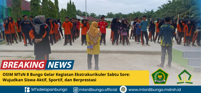 OSIM MTsN 8 Bungo Gelar Kegiatan Ekstrakurikuler Sabtu Sore: Wujudkan Siswa Aktif, Sportif, dan Berprestasi