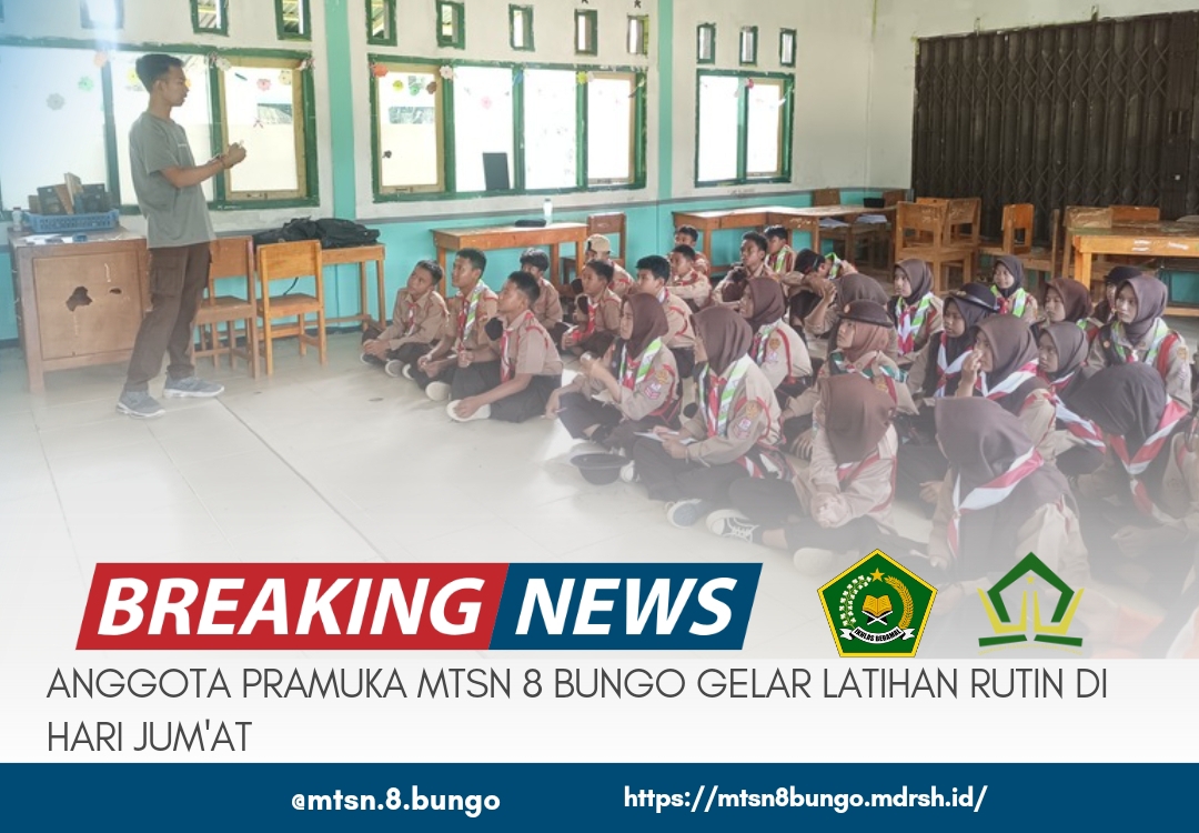 ANGGOTA PRAMUKA MTSN 8 BUNGO GELAR LATIHAN RUTIN SETIAP HARI JUM'AT 