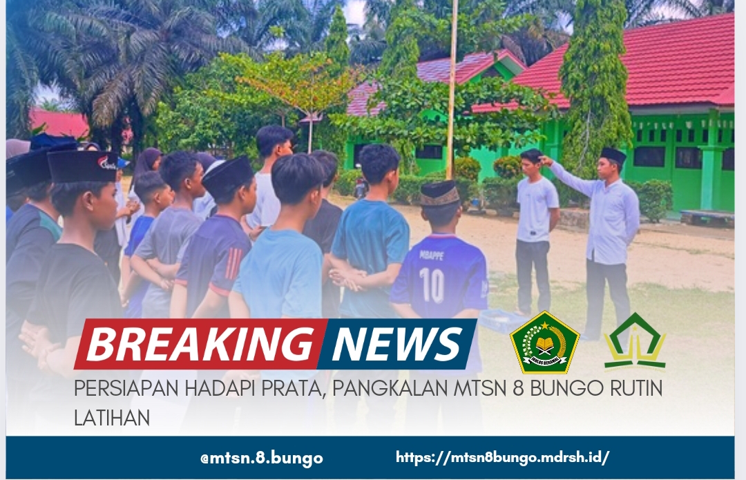 PERSIAPAN HADAPI PRATA, PANGKALAN MTSN 8 BUNGO RUTIN LATIHAN 