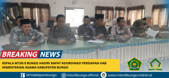 Kepala MTsN 8 Bungo Hadiri Rapat Koordinasi Persiapan HAB Kementerian Agama Kabupaten Bungo