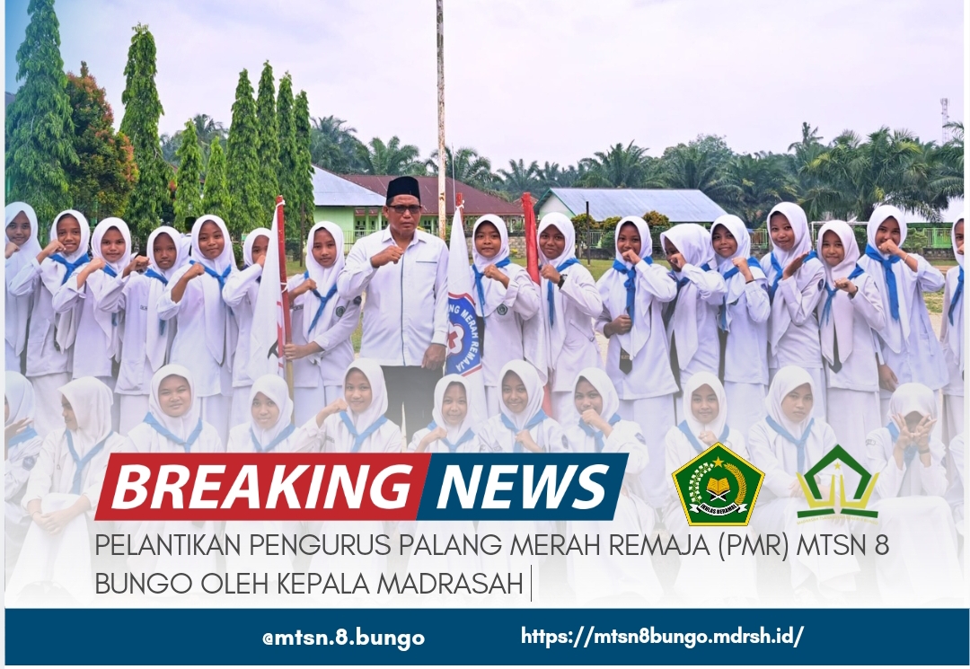 PELANTIKAN PENGURUS PALANG MERAH REMAJA (PMR) MTSN 8 BUNGO OLEH KEPALA MADRASAH 