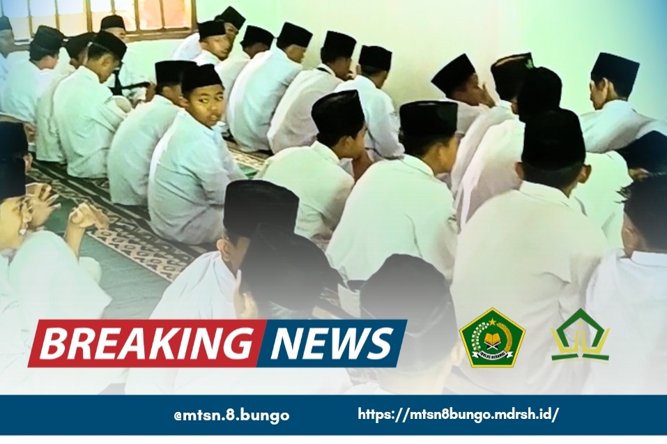 PELAKSANAAN SHOLAT BERJAMAAH DAN KULTUM RUTIN DI MADRASAH TSANAWIYAH NEGERI 8 BUNGO 