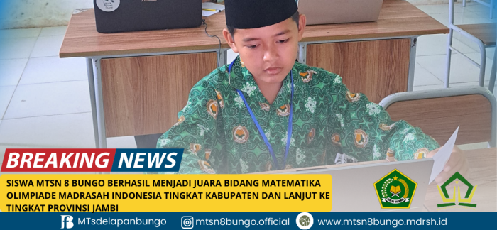 SISWA MTsN 8 BUNGO RAIH JUARA MATEMATIKA PADA OMI TINGKAT KABUPATEN, LOLOS KE TINGKAT PROVINSI JAMBI