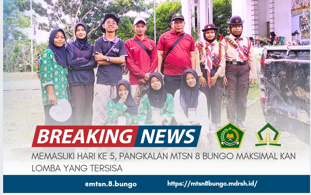 MEMASUKI HARI KELIMA, MTSN 8 BUNGO MAKSIMAL KAN LOMBA YANG TERSISA MEMASUKI HARI KELIMA, MTSN 8 BUNGO MAKSIMAL KAN LOMBA YANG TERSISA