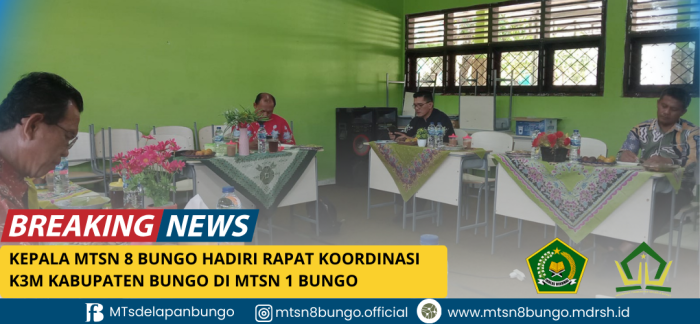 Kepala MTsN 8 Bungo Hadiri Rapat Koordinasi K3M Kabupaten Bungo di MTsN 1 Bungo
