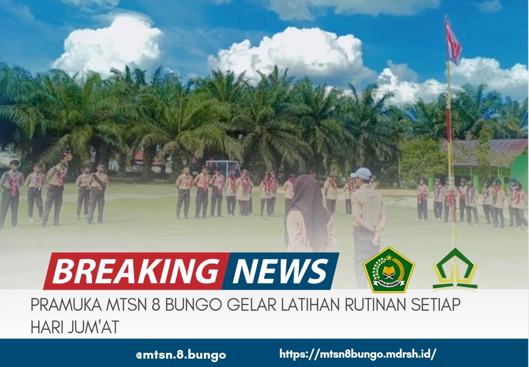 PRAMUKA MTSN 8 BUNGO GELAR LATIHAN RUTINAN SETIAP HARI JUM'AT 