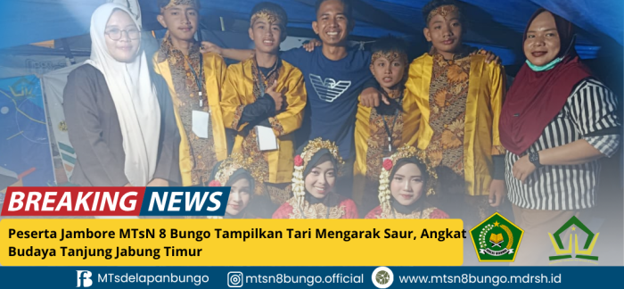 Peserta Jambore MTsN 8 Bungo Tampilkan Tari Mengarak Saur, Angkat Budaya Tanjung Jabung Timur