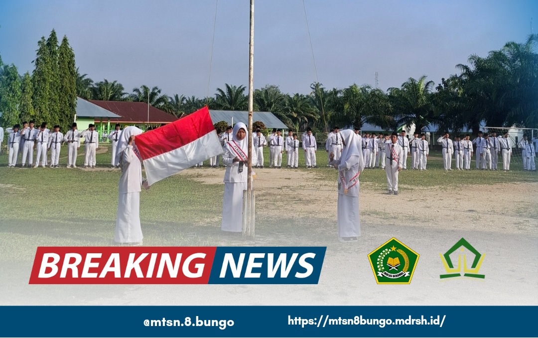 PELAKSANAAN UPACARA BENDERA DI MTSN 8 BUNGO BERJALAN KHIDMAT 