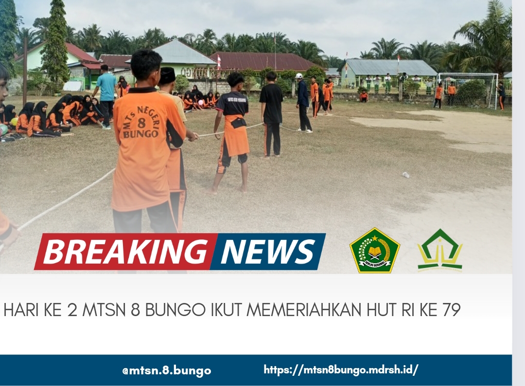 HARI KE 2 MTSN 8 BUNGO IKUT MEMERIAHKAN HUT RI KE 79 