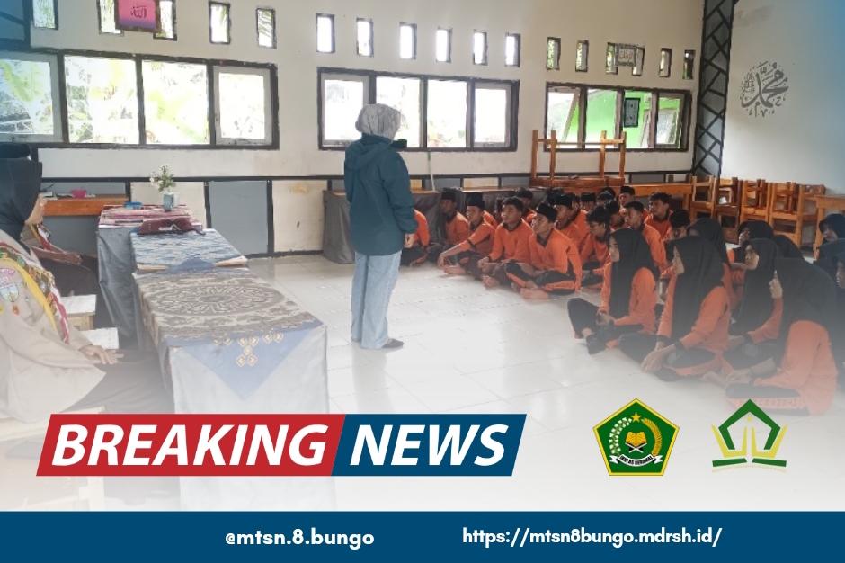 SOSIALISASI MADRASAH ALIYAH NEGERI 1 BUNGO DI MTSN 8 BUNGO 