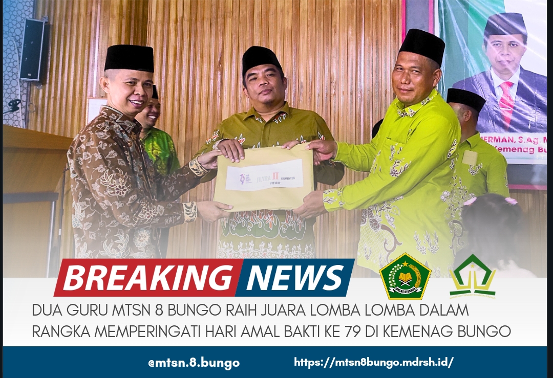 DUA GURU MTSN 8 BUNGO RAIH JUARA LOMBA DALAM RANGKA MEMPERINGATI HARI AMAL BAKTI KE 79 DI KEMENAG BUNGO 