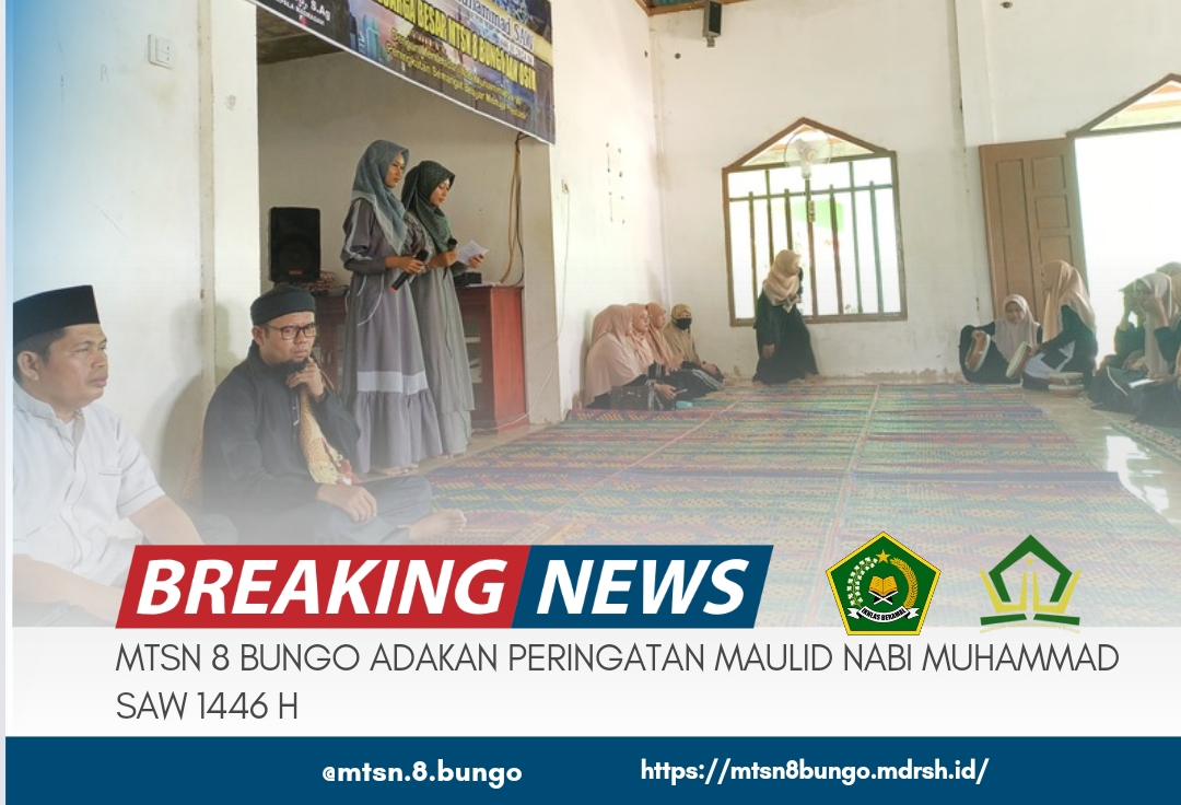 MTSN 8 BUNGO ADAKAN PERINGATAN MAULID NABI MUHAMMAD SAW 1446 H