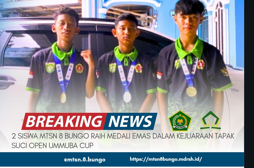 2 SISWA MTSN 8 BUNGO RAIH MEDALI EMAS DALAM KEJUARAAN TAPAK SUCI OPEN UMMUBA CUP KE-3 