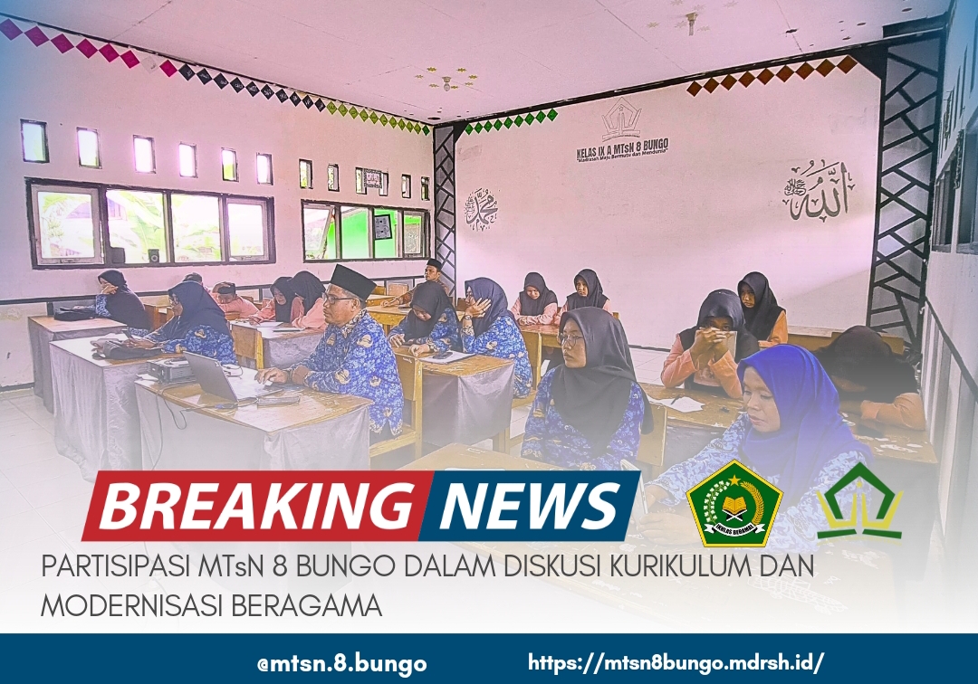 PARTISIPASI MTsN 8 BUNGO DALAM DISKUSI KURIKULUM DAN MODERASI BERAGAMA