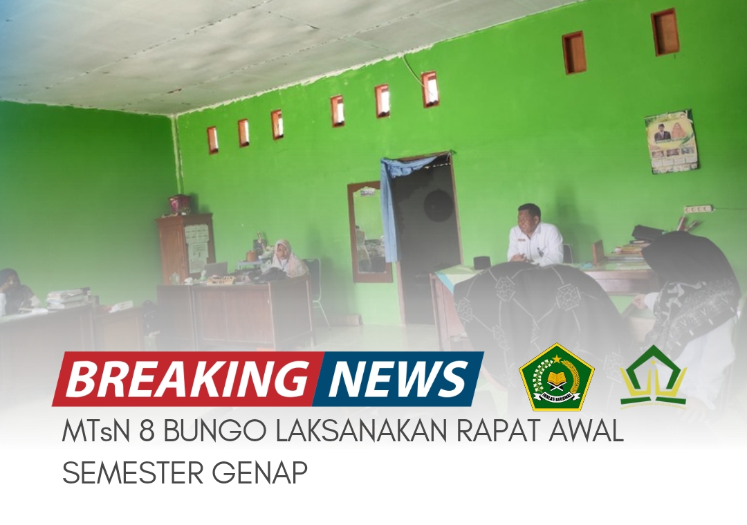 MTsN 8 BUNGO LAKSANAKAN RAPAT AWAL SEMESTER GENAP 