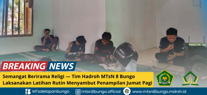 Semangat Berirama Religi, Tim Hadroh MTsN 8 Bungo Laksanakan Latihan Rutin Menyambut Penampilan Jumat Pagi