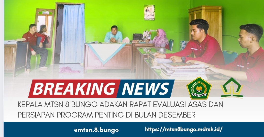 KEPALA MTSN 8 BUNGO ADAKAN RAPAT EVALUASI ASAS DAN PERSIAPAN PROGRAM PENTING DI BULAN DESEMBER 