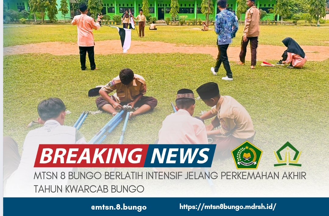MTSN 8 BUNGO BERLATIH INTENSIF JELANG PERKEMAHAN AKHIR TAHUN KWARCAB BUNGO 