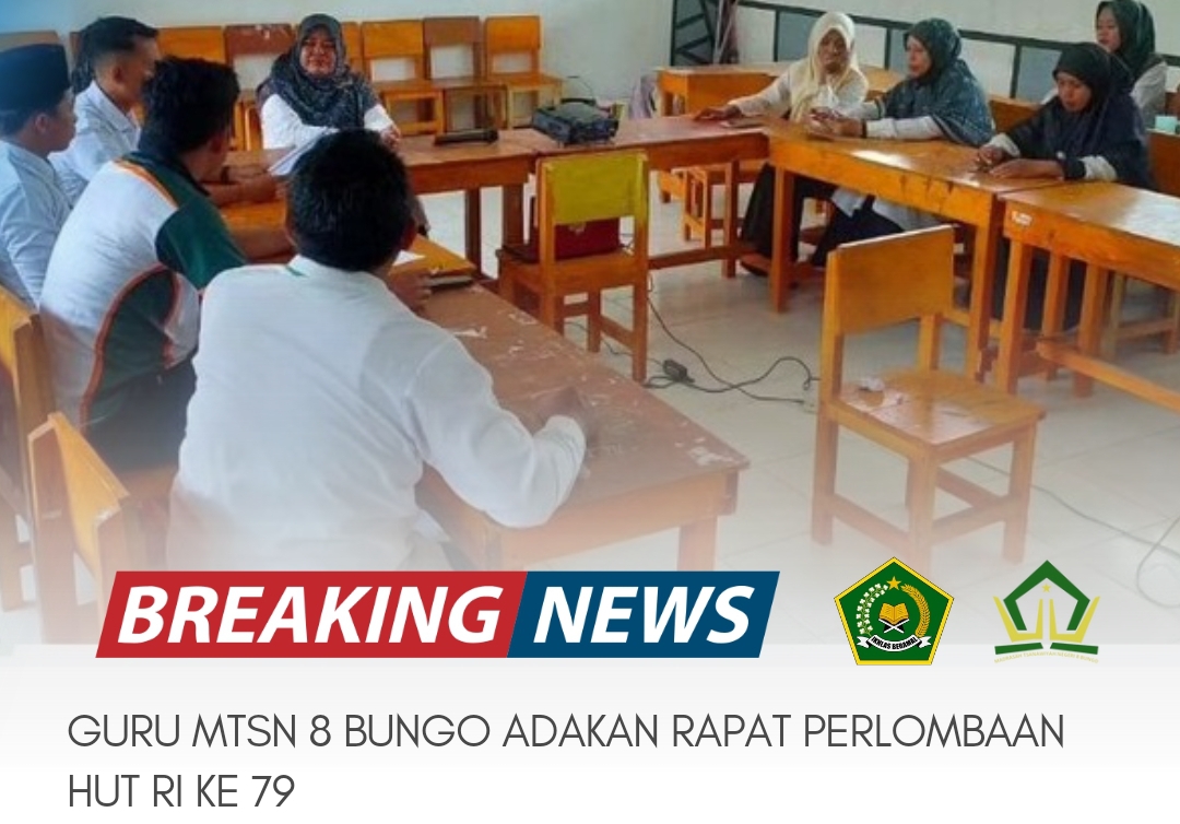GURU MTSN 8 BUNGO ADAKAN RAPAT PERSIAPAN LOMBA HUT RI KE 79 