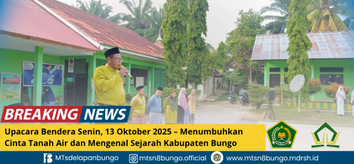 Upacara Bendera Senin, 13 Oktober 2025 - Menumbuhkan Cinta Tanah Air dan Mengenal Sejarah Kabupaten Bungo