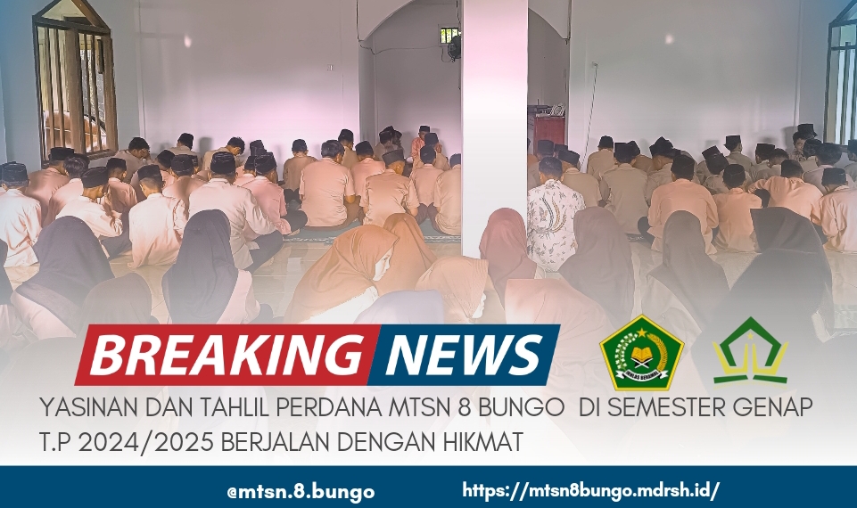 YASINAN DAN TAHLIL PERDANA MTSN 8 BUNGO BERJALAN DENGANHIKMAT  