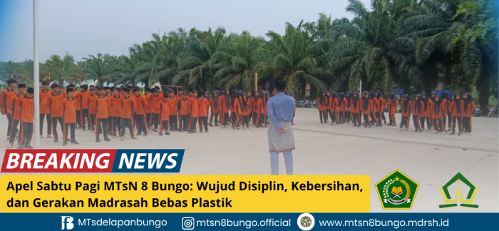 Apel Sabtu Pagi MTsN 8 Bungo: Wujud Disiplin, Kebersihan, dan Gerakan Madrasah Bebas Plastik