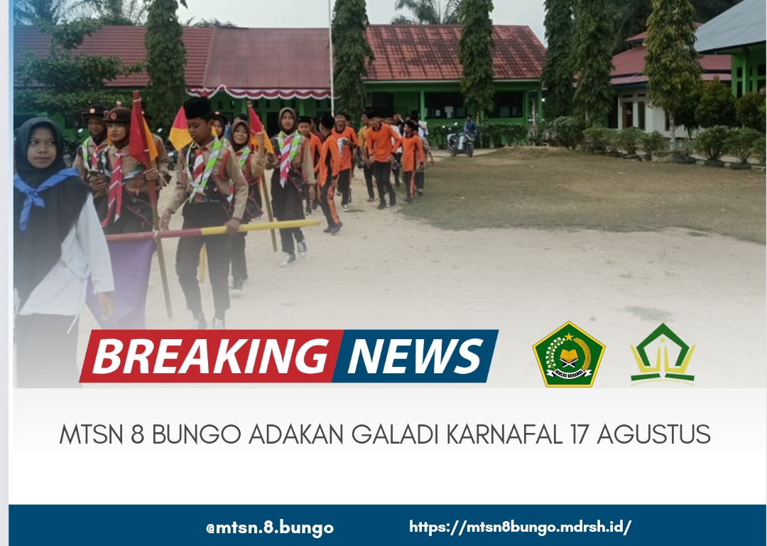 MTSN 8 BUNGO ADAKAN GALADI KARNAFAL 17 AGUSTUS 