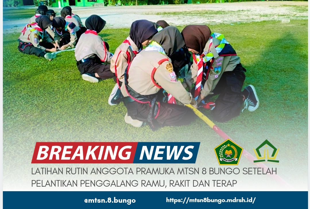 LATIHAN RUTIN ANGGOTA PRAMUKA MTSN 8 BUNGO SETELAH PELANTIKAN PENGGALANG RAMU RAKIT DAN TERAP 