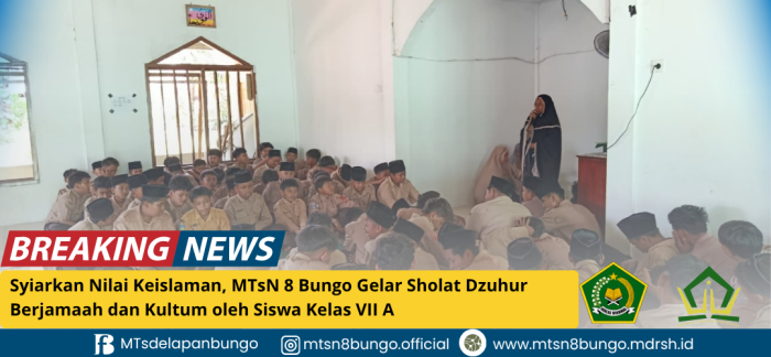 Syiarkan Nilai Keislaman, MTsN 8 Bungo Gelar Sholat Dzuhur Berjamaah dan Kultum oleh Siswa Kelas VII A