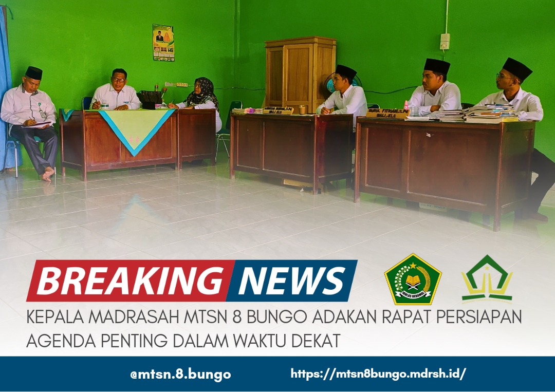 KEPALA MADRASAH MTSN 8 BUNGO ADAKAN RAPAT PERSIAPAN AGENDA PENTING DALAM WAKTU DEKAT 