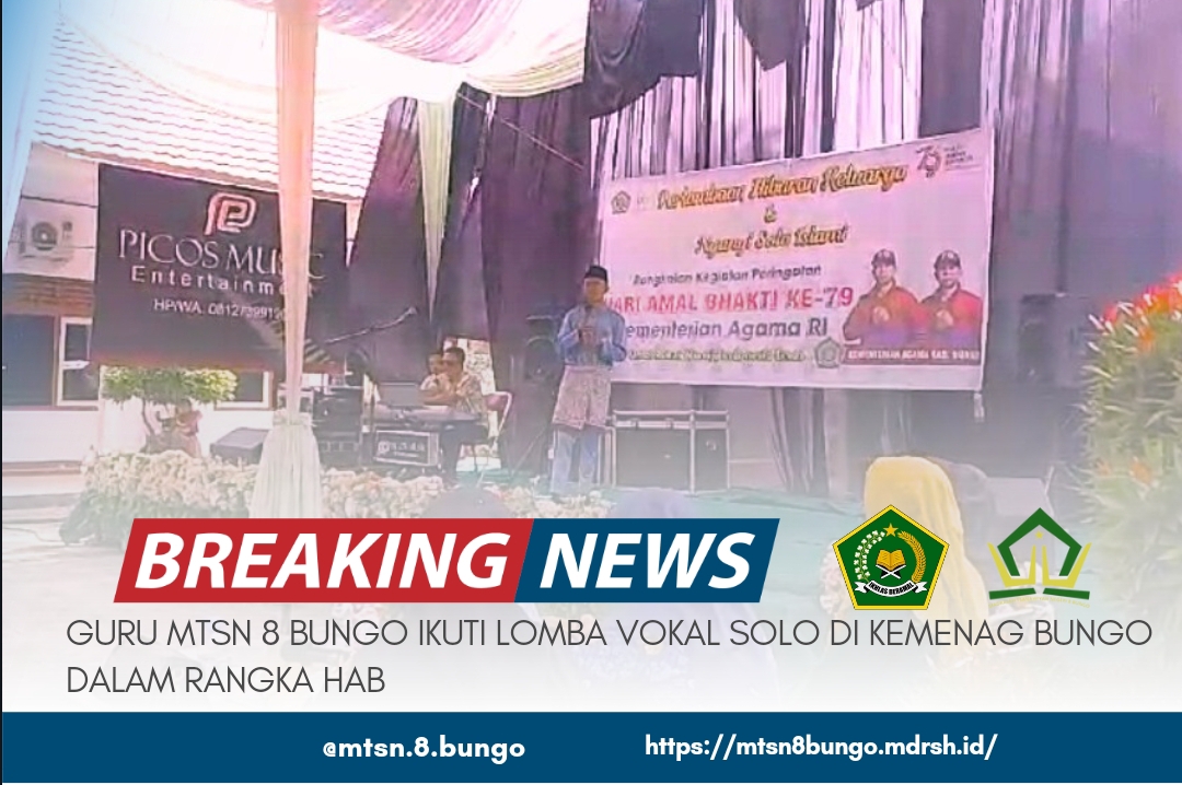 GURU MTSN 8 BUNGO IKUTI LOMBA VOKAL SOLO DI KEMENAG BUNGO DALAM RANGKA PERINGATAN HAB