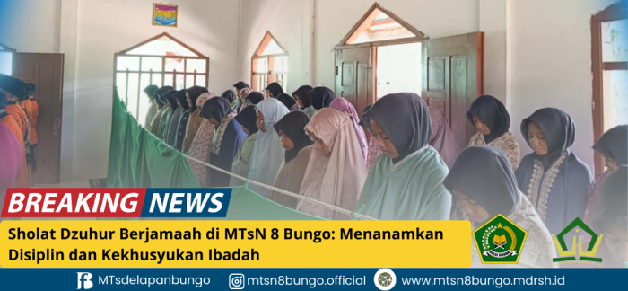Sholat Dzuhur Berjamaah di MTsN 8 Bungo: Menanamkan Disiplin dan Kekhusyukan Ibadah