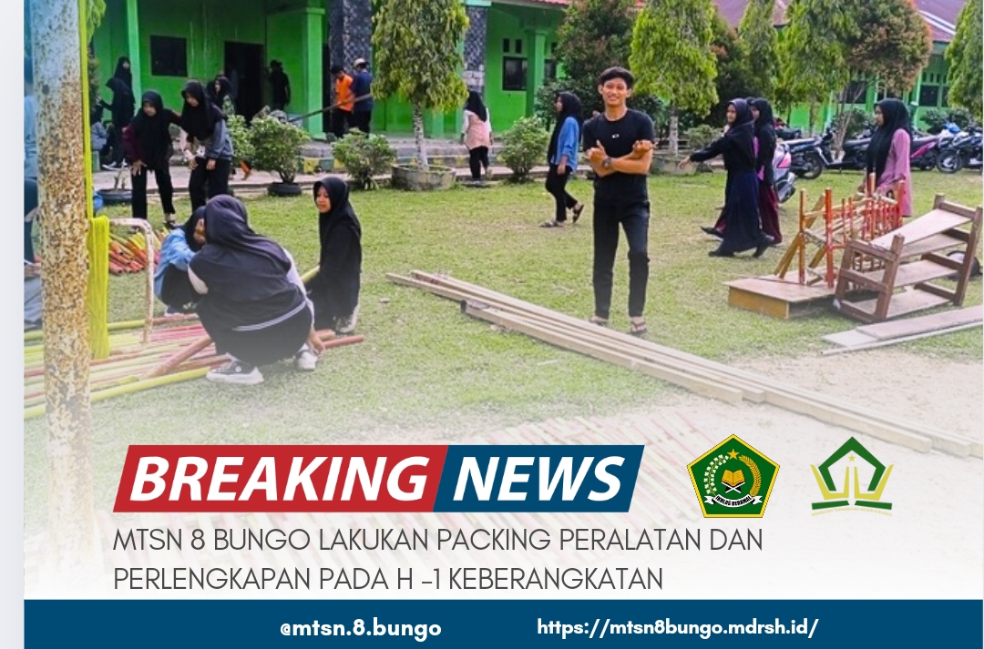 MTSN 8 BUNGO LAKUKAN PACKING PERALATAN DAN PERLENGKAPAN PADA H -1 KEBERANGKATAN 