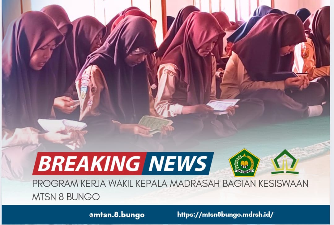 PROGRAM KERJA WAKIL KEPALA MADRASAH BAGIAN KESISWAAN MTSN 8 BUNGO TAHUN PELAJARAN 2024/2025