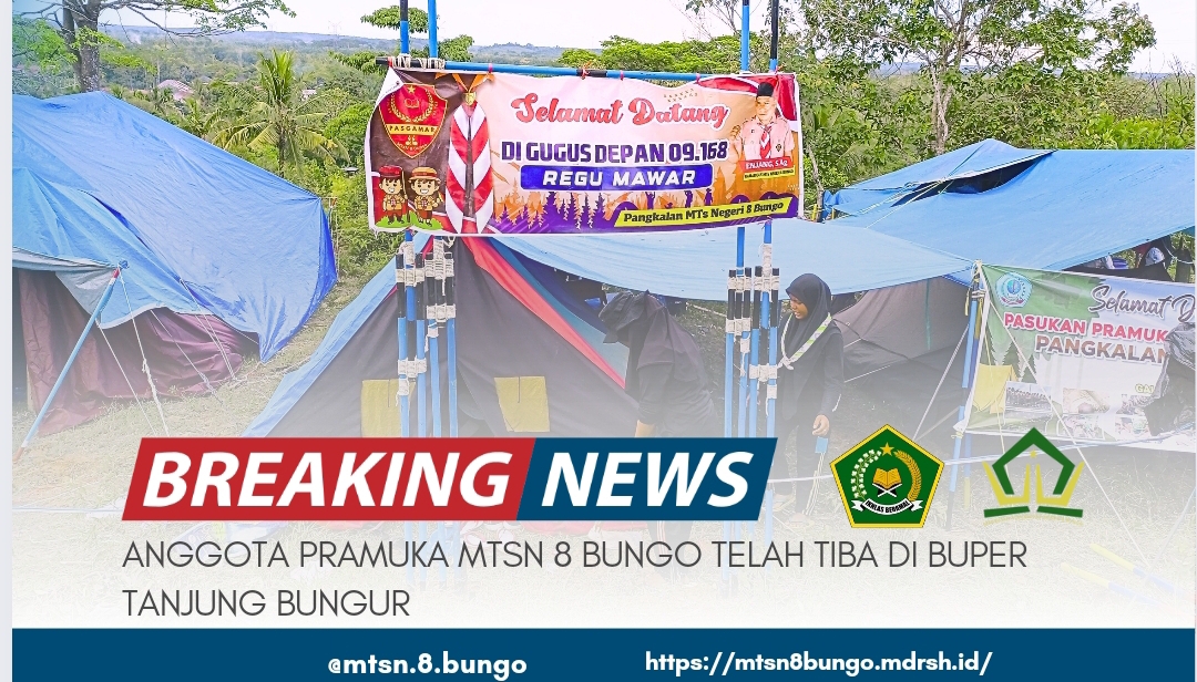 ANGGOTA PRAMUKA MTSN 8 BUNGO TELAH TIBA DI BUPER TANJUNG BUNGUR 
