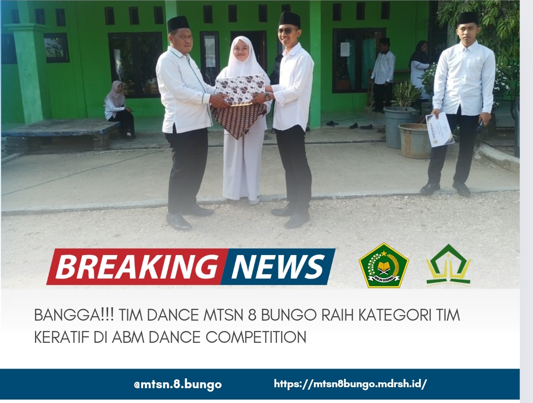 BANGGA!!! TIM DANCE MTSN 8 BUNGO RAIH KATEGORI TIM KREATIF DI ABM DANCE COMPETITION 