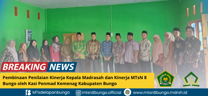 Pembinaan Penilaian Kinerja Kepala Madrasah dan Kinerja MTsN 8 Bungo oleh Kasi Penmad Kemenag Kabupaten Bungo