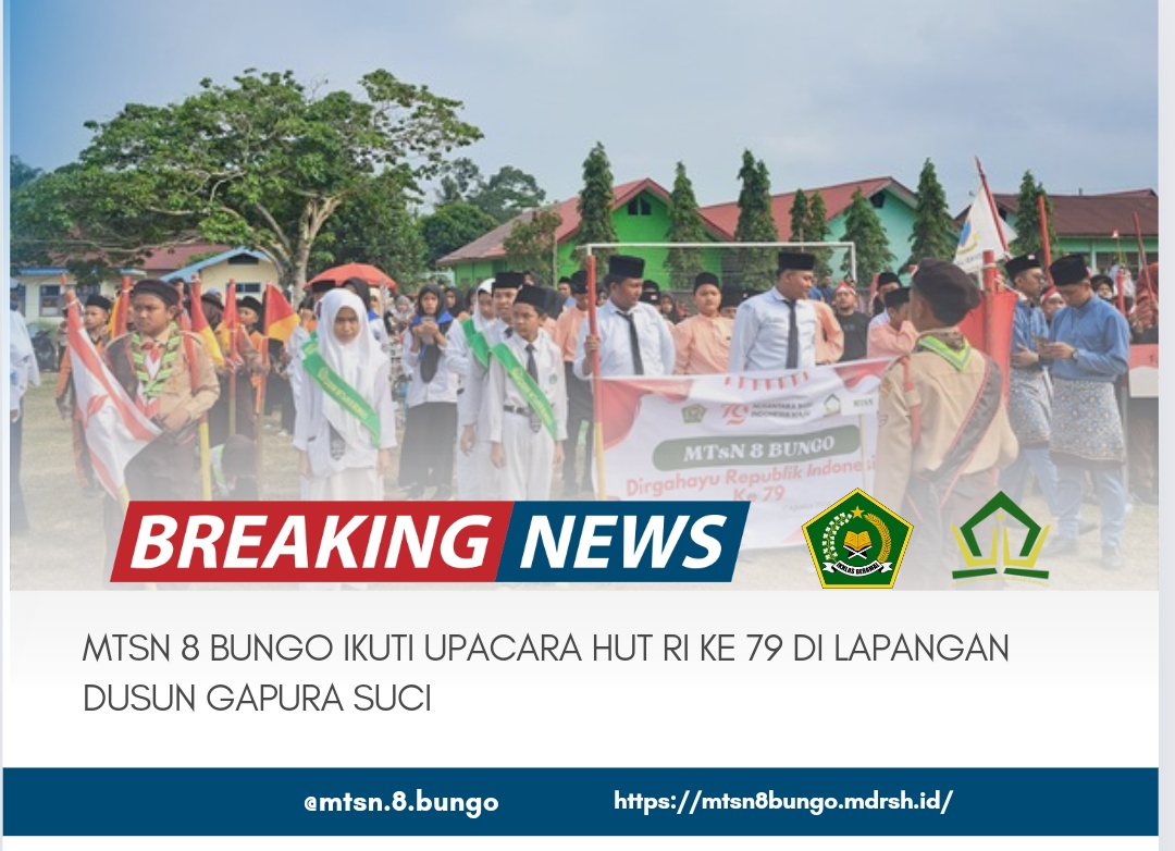 MTSN 8 BUNGO IKUTI UPACARA HUT RI KE 79 DI LAPANGAN DUSUN GAPURA SUCI 